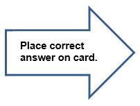 Place correct answer on card.